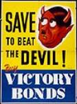 Save to Beat the Devil! [Économisez pour vaincre le Diable!] : campagne d'emprunts de la victoire 1943