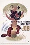 « Get Your Teeth into the Job » :  1941-42