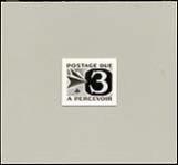 Postage due = À percevoir [graphic material] / [Designed by] H.P. [Harvey Thomas Prosser] 4 October 1966