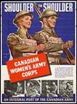 Shoulder to shoulder - Canadian Women's Army Corps ca. 1944