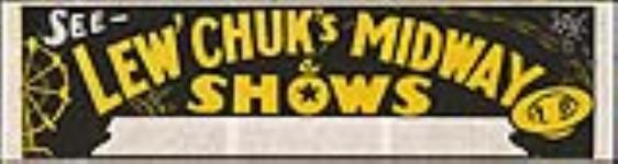 See Lew'chuk's Midway & Shows ca. 1946-1968.