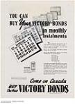 You can buy Your Victory Bonds in monthly instalments Come on Canada Buy the New Victory Bonds 1942.