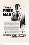 "I'm a Free Man!" Nothing Matters Now But Victory .. Buy the New Victory Bonds! 1942.
