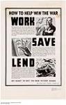 How to Help Win the War / Work / Save / Lend Get Ready to Buy the New Victory Bonds 1942.