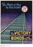 Your Right of Way to Victory : victory loan drive April-May 1943