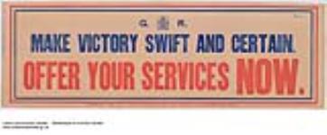 Make Victory Swift and Certain, Offer Your Services now 1914