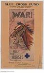 Please Help the Horses, the Blue Cross Fund 1914-1918