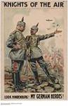 "Knights of the Air", Look Hindenburg! My German Heroes! 1914-1918