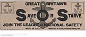 Great Britain's Save or Starve, Join the League of National Safety 1914-1918