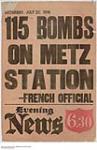 One Hundred Fifteen Bombs on Metz Station - French Official July 22, 1916