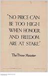 "No Price Can be Too High When Honour and Freedom are at Stake, the Prime Minister 1914-1918