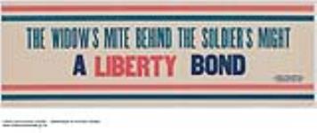 The Widow's Mite Behind the Soldier's Might, a Liberty Bond 1914-1918