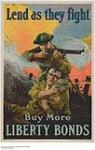 Lend as They Fight, Buy More Liberty Bonds : liberty loan drive 1914-1918