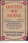 United We Serve, United War Work Campaign, $ 170,500,000 1914-1918