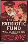 The Patriotic Fund Will Care for You 1914-1918