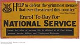 Help to Defeat the "Grimmest Menace That Threatened This Country" Enrol Today for National Service 1917