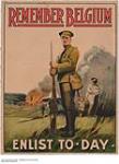 Remember Belgium, Enlist Today 1914