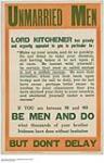 Unmarried Men, If You Are Between Nineteen and Forty be Men and Do But Don't Delay 1914-1918