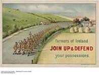 Farmers of Ireland, Join Up and Defend Your Possessions 1914-1918