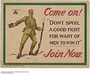 Come On! "Don't Spoil a Good Fight for Want of Men to Win It", Join Now 1914-1918