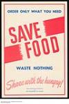 Save Food - Waste Nothing : Canada's war effort and production sensitive campaign ca. 1940-1945