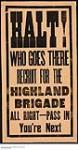 Halt! Who Goes There? Recruit for the Highland Brigade, All Right-Pass in You're Next 1914-1918