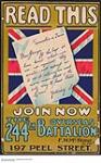 Read This, Join Now the 244th Overseas Battalion 1914-1918