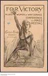 For Victory, Allied Women on War Service Conference and Mass Meeting 1914-1918