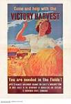 Come and Help with the Victory Harvest, You are Needed in the Fields 1939-1945