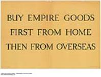 Buy Empire Goods First from Home Then from Overseas 1926-1934