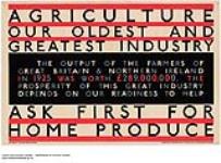 Agriculture Our Oldest and Greatest Industry - Ask First for Home Produce 1926-1934