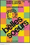 Les belles-soeurs : play by Michel Tremblay performed July 2nd to 10th, 1971 2 July 1971 - 10 July 1971