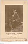 The Shadow Catcher: A Portrait of Edward S. Curtis and his race to photograph the vanishing traditions of NorthAmerican Indian Life 1970 - 1979.
