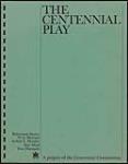 Stage Play Script - "The Centennial Play" [1967]