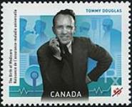 Tommy Douglas: The birth of medecine [philatelic record] = Tommy Douglas : Naissance de l'assurance-maladie universelle / design, Derwyn Goodall [29 Jun. 2012]]