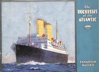 The Duchesses of the Atlantic, Newest Cabin Steamships, Canadian Pacific 1928.