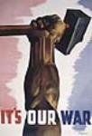 It's Our War : ºbwar propaganda campaign 1940-1941