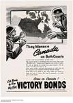 They Menace Canada on Both CoastsºbCome on Canada! Get Ready to Buy the New Victory Bonds 1942.