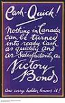 Victory Bonds, Cash Quick 1914-1918