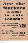 Are the Slackers of Quebec to Rule Canada 1917.