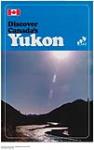 Discover Canada's Yukon ca. 1950-1978
