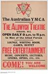 The Australian Y.M.C.A. The Alonych Theatre, Free Entertainment, Come! You are Welcome. 1914-1918