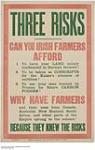 Three Risks, Can You Irish Farmers Afford. 1916