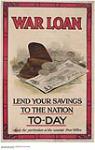 War Loan, Lend Your Savings to the Nation Today. 1914-1918