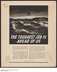 The toughest job is ahead of us 1939-1945.