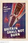 Britain Shall Not Burn. 1939-1945
