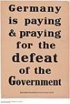 Germany is Paying and Praying for the Defeat of the Government. 1914-1918