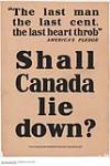 Shall Canada Lie Down? 1914-1918
