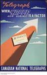 Canadian National Telegraphs - When Speed is a Factor. ca. 1935-1958