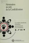 Partenaires au sein de la Confédération: Les peuples autochtones, l'autonomie gouvernementale et la Constitution (août 1993)